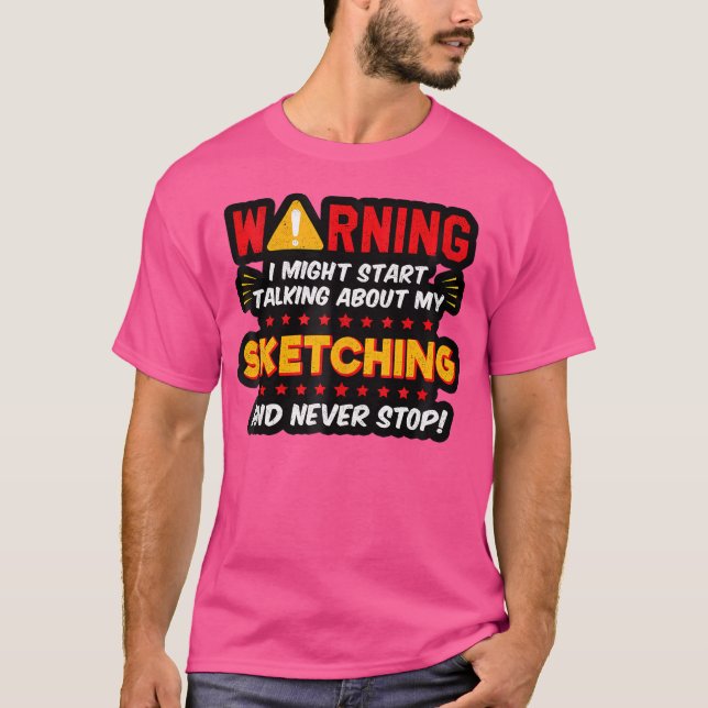 Funny Sketching Teckning Artist Say Joke Graphic T Shirt (Framsida)