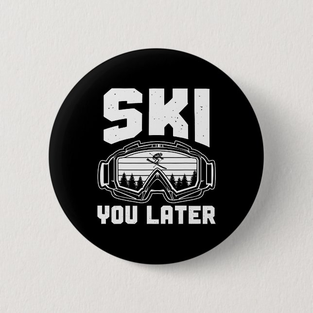 Funny Ski Lover You Later Skiing Winter Skier  Knapp (Framsida)