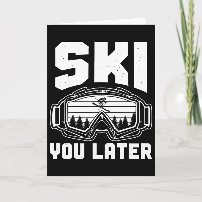 Funny Ski Lover You Later Skiing Winter Skier  Kort (Framsida)
