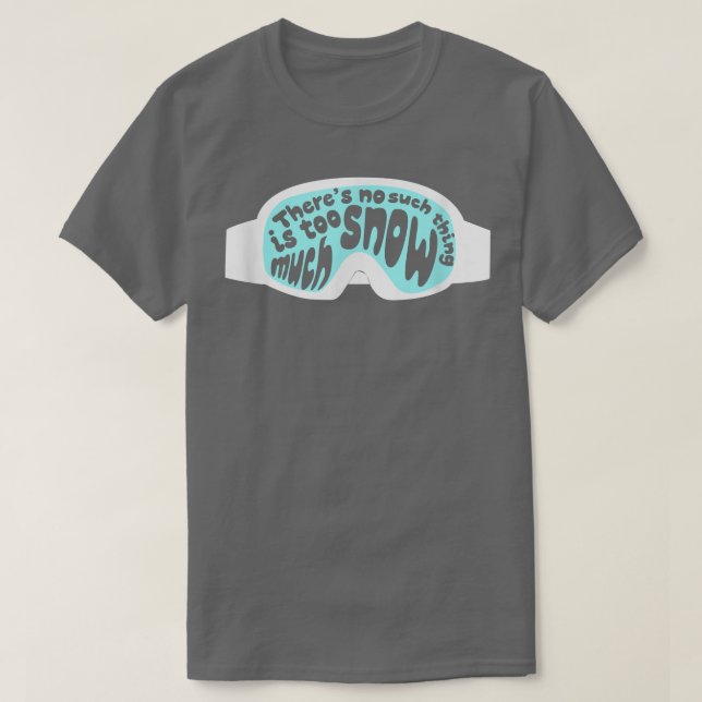 Funny Ski Snowboard Goggles Graphic Skiing Gift T Shirt (Design framsida)