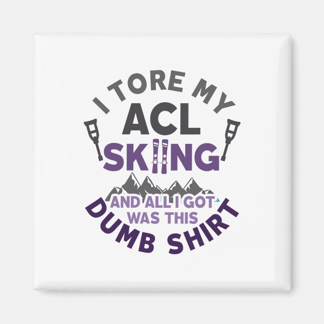 Funny Skiing Knee Injury Torn Acl kommer bra Magnet (Framsidan)