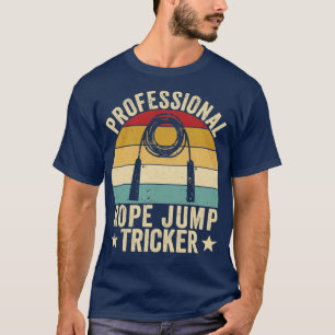 Funny Skipping Rope Jumping Rope Jump Rope Rope T Shirt