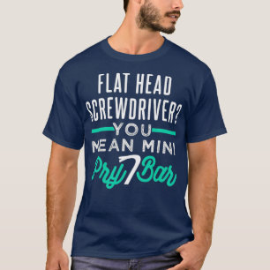 Funny skruvmejsel Pry Pub Pun for Automotive T Shirt