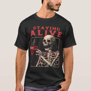 Funny Skull som stannar levande Skeleton som drick T Shirt