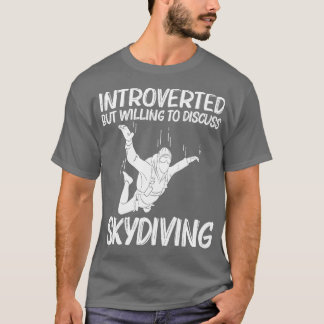 Funny Skydiving För manar Women Parachuting Jumpin T Shirt