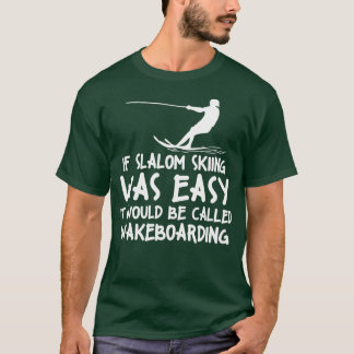 Funny Slalom Waterskiing Wakeboard Ski Style T Shirt