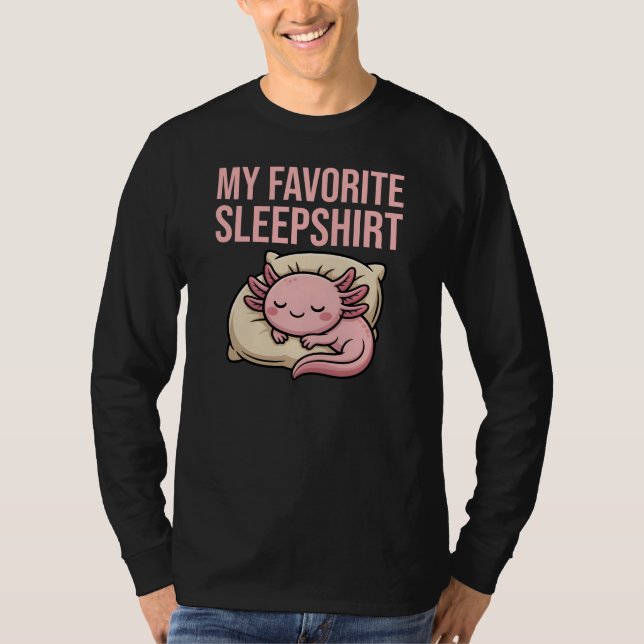 Funny Sleeping Axolotl - My Favorite Sleepshirt T Shirt (Framsida)