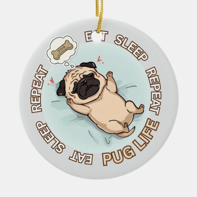 Funny Sleeping Pug Ornament | Eat Sleep Repeat Dog (Framsidan)