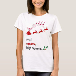 Funny Sleigh My Name Christmas Shirt Santa Sleigh T