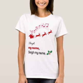 Funny Sleigh My Name Christmas Shirt Santa Sleigh T