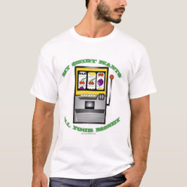 Funny Slot Maskin Vegas Slogan T-Shirt