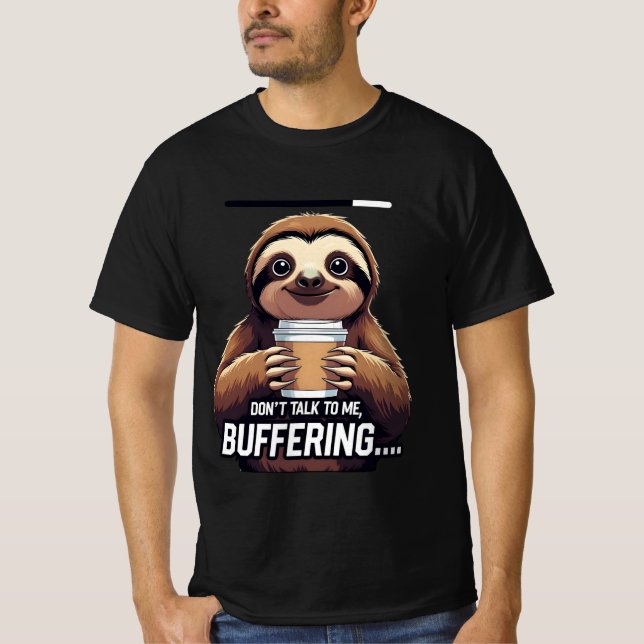Funny Sloth Buffering Coffee Älskare T Shirt (Framsida)
