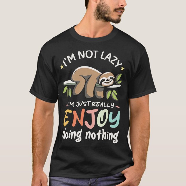 Funny Sloth-citattecken T Shirt (Framsida)