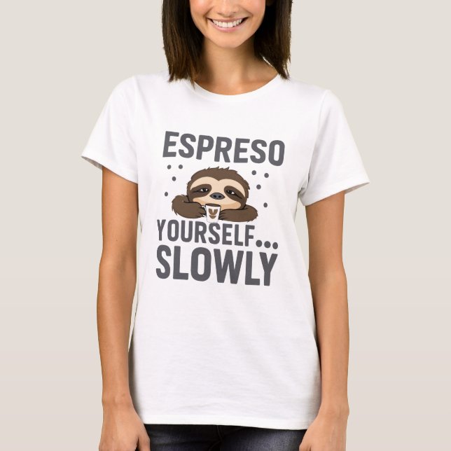 Funny Sloth Coffee T Shirt (Framsida)