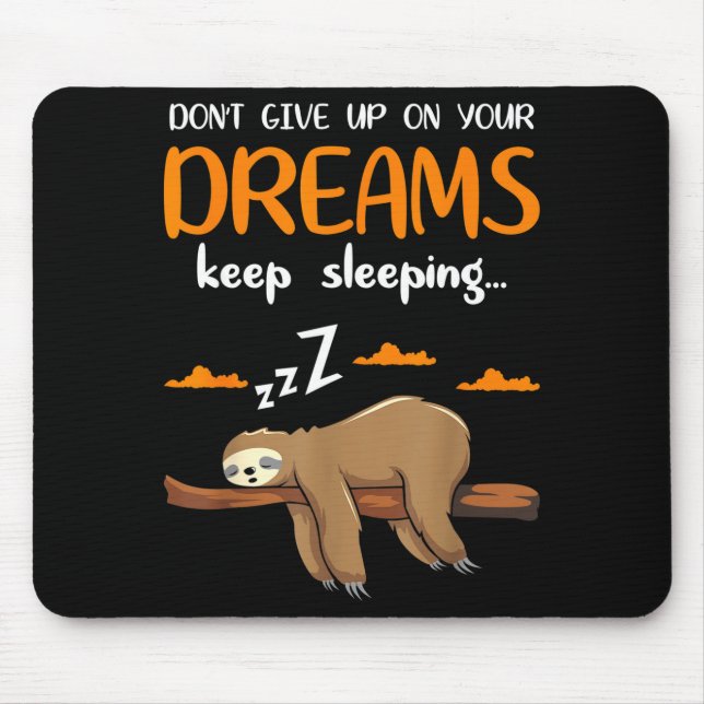 Funny Sloth Dont Give Up On Your Dreams Keep Sleen Musmatta (Framsidan)