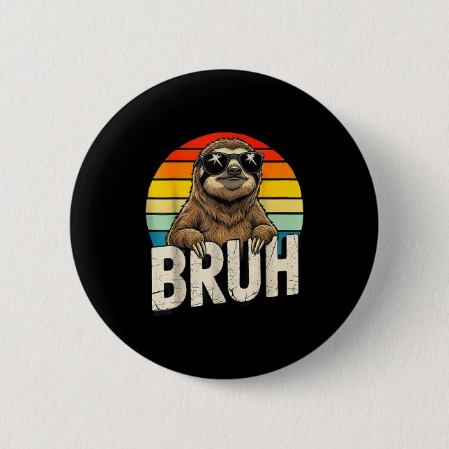 Funny Sloth Graphic Meme Lover Bruh Sloth Lovers  Knapp (Framsida)