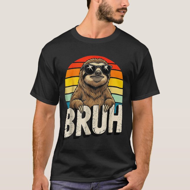 Funny Sloth Graphic Meme Lover Bruh Sloth Lovers  T Shirt (Framsida)