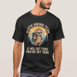 Funny Sloth Hiking T-Shirt_2 T Shirt<br><div class="desc">Funny Sloth Hiking T-Shirt_2</div>