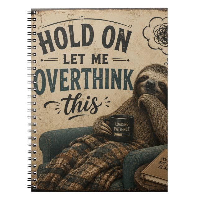 Funny Sloth Hold On Let Me Overthink This | Rustic Anteckningsbok (Framsidan)