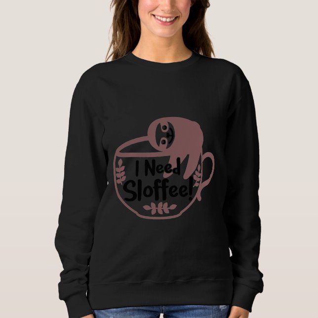 Funny Sloth I Need Sloffee T Shirt (Framsida)