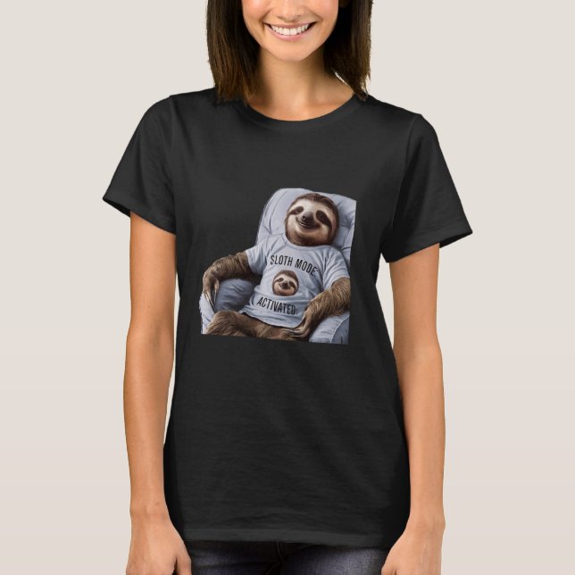 Funny Sloth Mode Activated Design for Sloth Älskar T Shirt (Framsida)