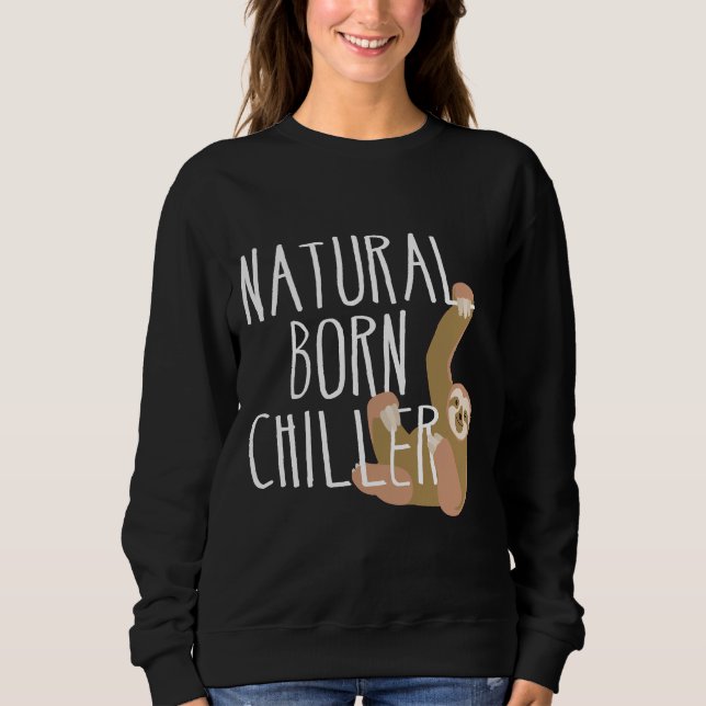 Funny Sloth Natural Born Chiller Roligt Gag T Shirt (Framsida)
