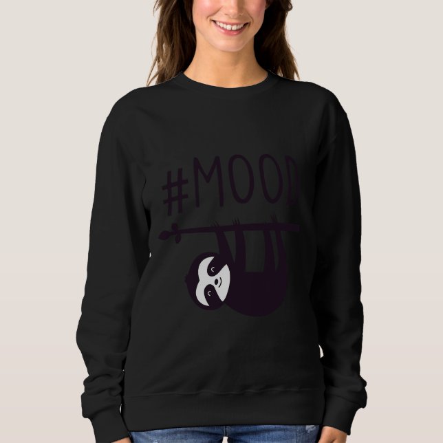 Funny Sloth Sloth Mood T Shirt (Framsida)