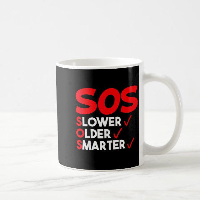 Funny Slower Older Smarter Quote For Men Women  Kaffemugg (Höger)