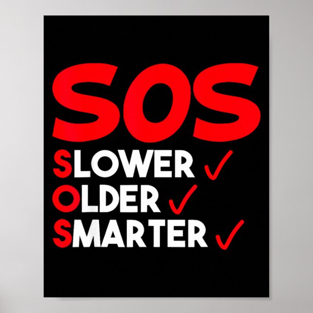 Funny Slower Older Smarter Quote For Men Women  Poster (Framsidan)