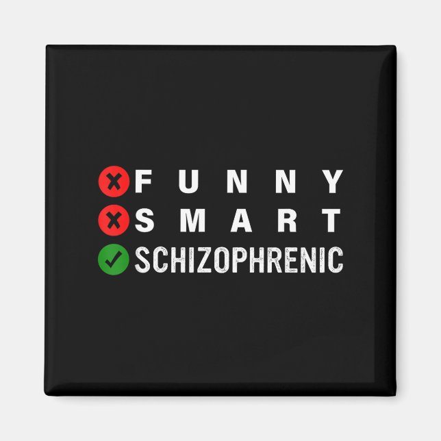 Funny Smart Schizophrenic Schizophrenia Awareness  Magnet (Framsidan)