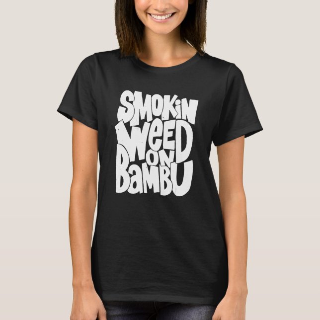 Funny smokin weed on bambu t shirt (Framsida)
