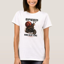 Funny Snail Biker – Speed Runs in My Veins T Shirt