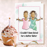 Funny Snarky Sassy Female Tecknad Sister Birthday Kort<br><div class="desc">Njuter du och din syster av ett bra skratt? Ljug på ansikte och önska henne ett Grattis på födelsedagen med det här roliga kortet</div>