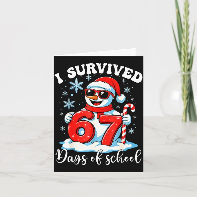 Funny Snowman I Survived 67 Days Of School Holiday Kort (Framsida)