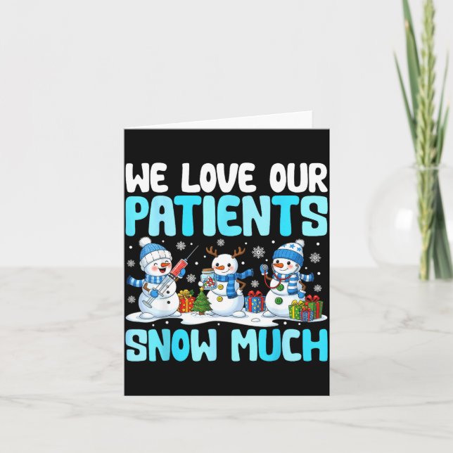 Funny Snowman Nurse We Love Our Patients Snow Much Kort (Framsida)