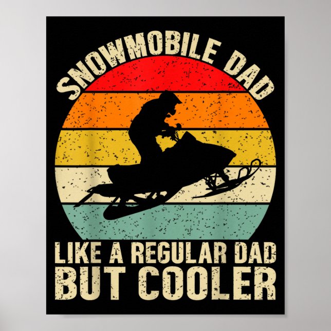 Funny Snowmobile Dad Like A Regular But Cooler Win Poster (Framsidan)
