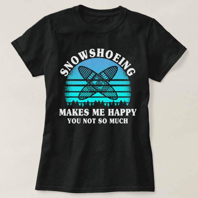 Funny Snowshoe Hiking Snowshoeing T Shirt (Design framsida)