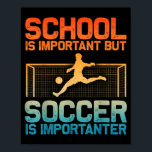 Funny Soccer Art For Boys Girls Men Women Gag Socc Poster<br><div class="desc">Funny Soccer Art For Boys Girls Men Women Gag Soccer Player</div>