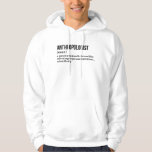 Funny Social Antropolog Definition Hoodie<br><div class="desc">Lustigt Antropolog Definition Hoodie Social Denna kloka hoodie belyser humor som en antropolog från social. Perfekt för avslappnadens bära,  klassrummets stil eller akademiska konferenser. Gör en unik gåva till vilken antropolog som helst. Designad för antropologen manar toppar,  antropologen manar kläder,  antropologen manar mode och antropologen manar-kroppar.</div>
