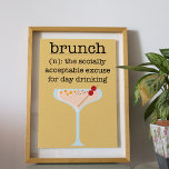 Funny Social Brunch Drink Quote Typography Poster<br><div class="desc">Social Brunch Poster - klockan är fem i högerna? När vi presenterar vår sensationella, unga och funky Brunch poster det: "Brunch, den socialt godtagbara ursäkten för daglig konsumtion" Denna design illustrerar en finare och färgad drink med vår egen definition av brunch som en ordboksdefinition i senapsbakgrund. Den här fräckt poster...</div>
