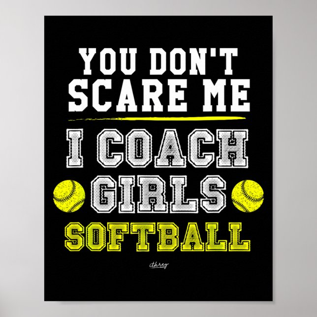 Funny Softball Coach You Don't E Me I Coach Girls  Poster (Framsidan)
