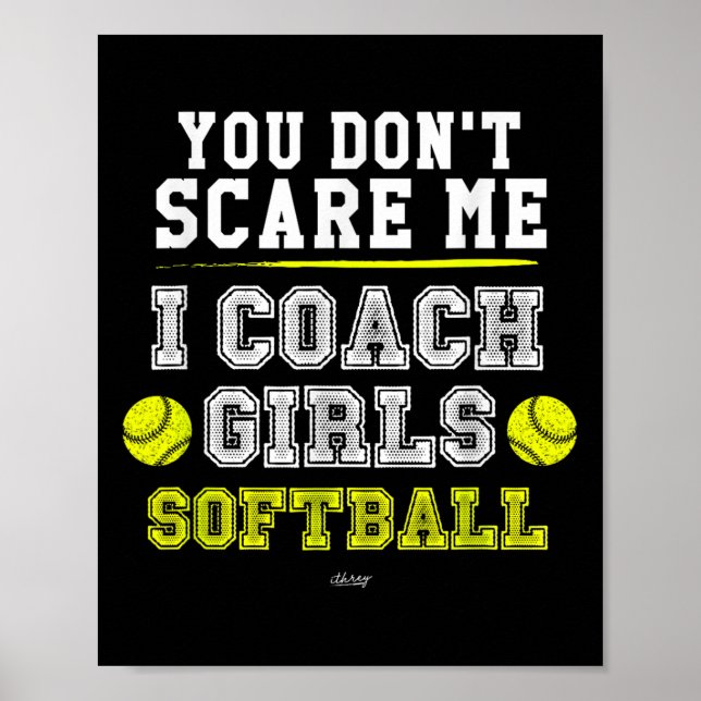 Funny Softball Coach You Don't E Me I Coach Girls  Poster (Framsidan)