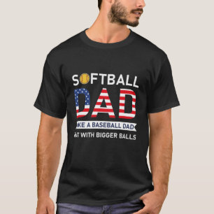 Funny Softball Pappa Baseball Bigger Bollar USA fl T Shirt