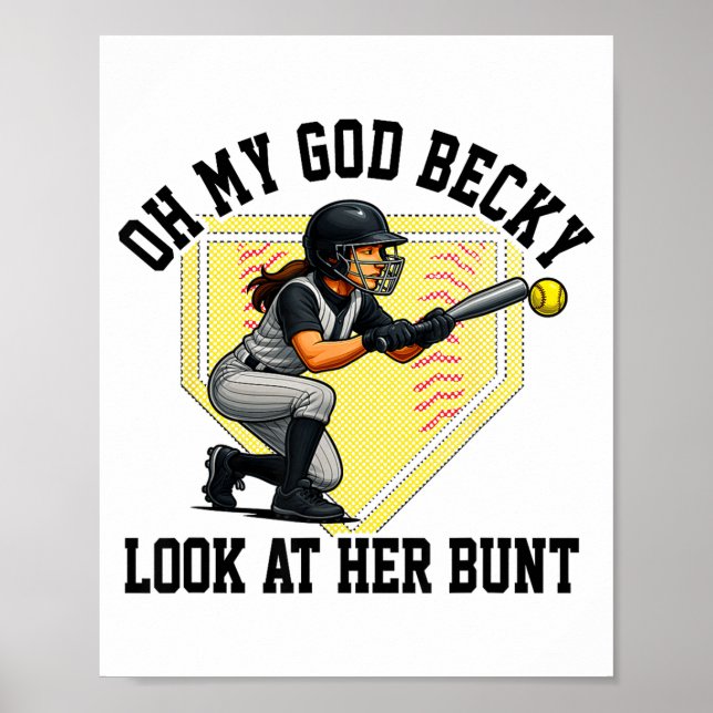 Funny Softball Quote Oh My God Becky Look At Her B Poster (Framsidan)