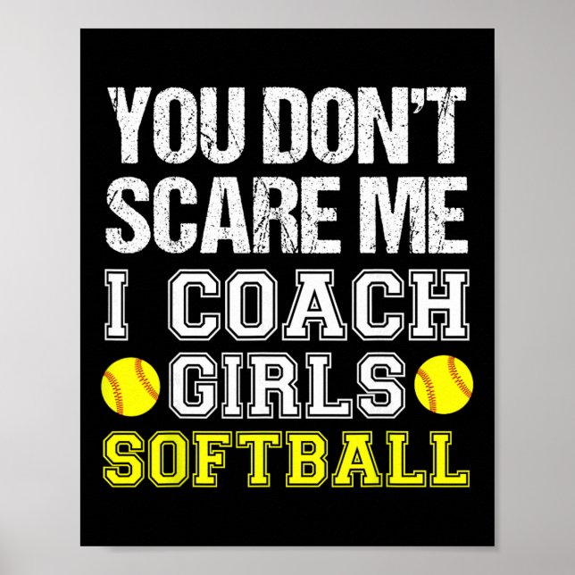 Funny Softll Coach - You Don't Scare Me I Coach Gi Poster (Framsidan)
