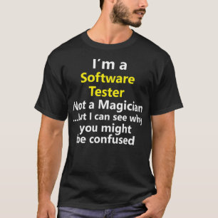 Funny Software Tester Job Office Program Gift T Shirt