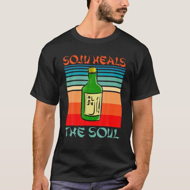 Funny Soju Heals Soul Koreanska Vin Korea Drinki T Shirt (Framsida)