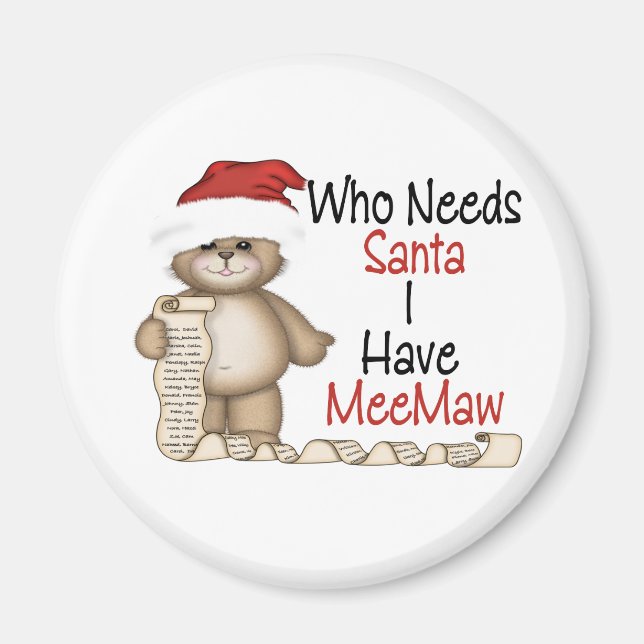 Funny som behöver Santa Meemaw Magnet (Framsidan)