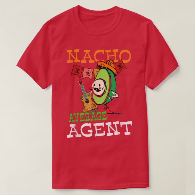 Funny Sombrero på Avocado Nacho Average Agent T Shirt (Design framsida)