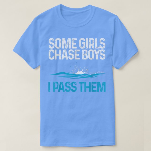 Funny Some Girls Chase Boys I Pass Them Swimmer Wo T Shirt (Design framsida)